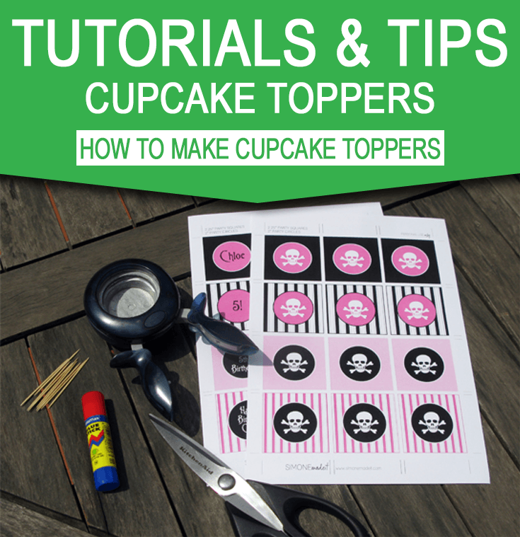 How to Make Cupcake Toppers & How to Make Cupcake Wrappers: DIY Tutorial  Using Printables 