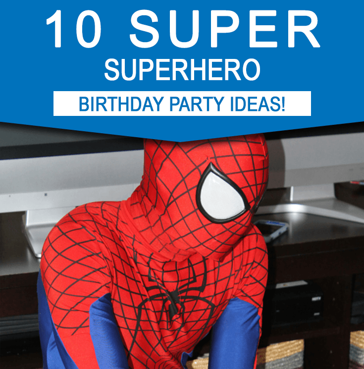 Superhero birthday party ideas