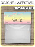 Printable Coachella Themed Party Favor Bag Toppers | Kidchella, Festival, Fete, Gala, Fair, Carnival | Birthday Party | Editable DIY Template | $3.00 INSTANT DOWNLOAD via SIMONEmadeit.com