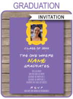 Printable Friends Themed Graduation Invitations template with photo | Friends TV Show Invite | The One Where ... Turns Age Episode | Grad Party Printables | Monica Chandler Rachel Joey Phoebe | Editable & Printable Template | Instant Download via simonemadeit.com