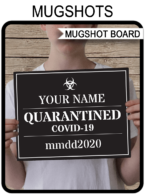 Quarantine Mugshot Board – black & white