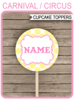 Printable Pink & Yellow Carnival Party Cupcake Toppers | Circus Theme Decorations | 2 inch | Gift Tags | DIY Editable & Printable Template | INSTANT DOWNLOAD via simonemadeit.com