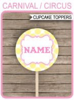 Printable Pink & Yellow Carnival Party Cupcake Toppers | Circus Theme Decorations | 2 inch | Gift Tags | DIY Editable & Printable Template | INSTANT DOWNLOAD via simonemadeit.com